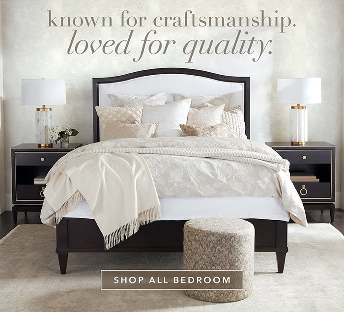 Known for craftsmanship, loved for quality | Shop all Bedroom >