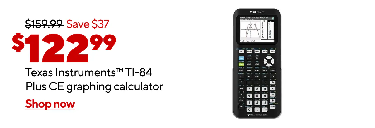 $159.99, save $37, $122.99 TI-84 Plus CE Graphing Calculator