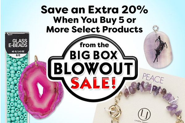 Save an Extra 20% When You Buy 5 or More Select Products from the Big Box Blowout