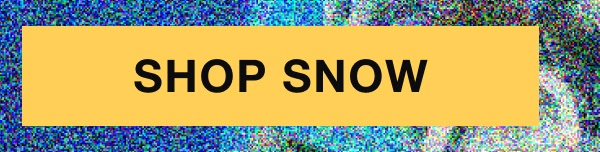 Snow new arrivals