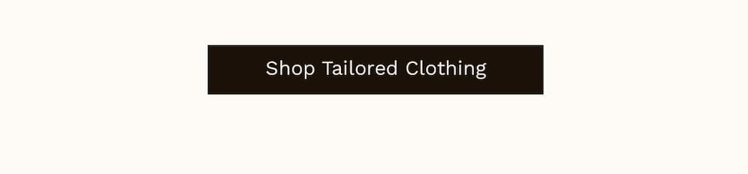 SHOP TAILORED CLOTHING