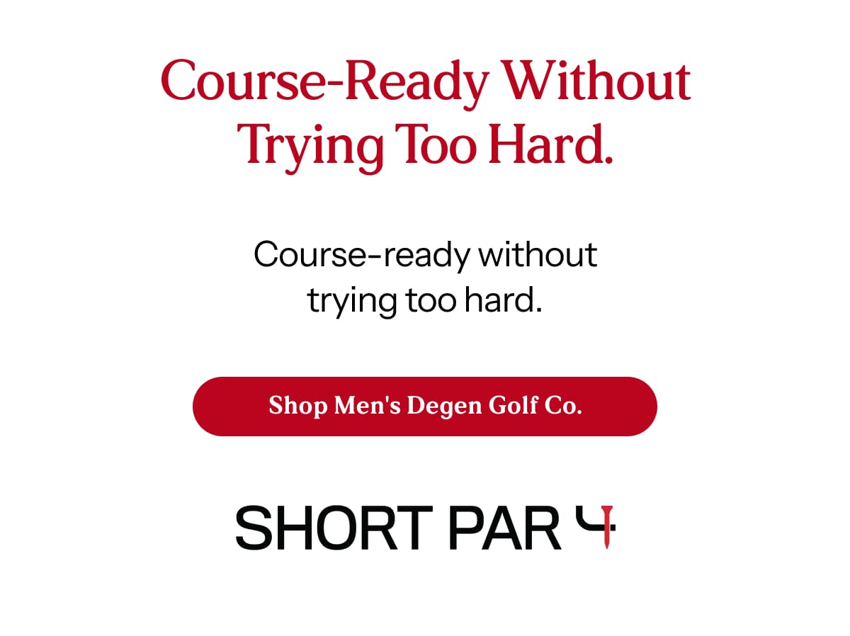 Course-ready without trying too hard.