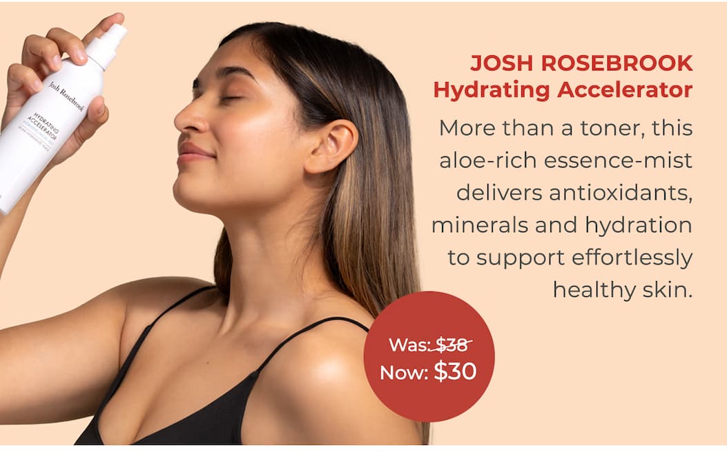 JOSH ROSEBROOK Hydrating Accelerator