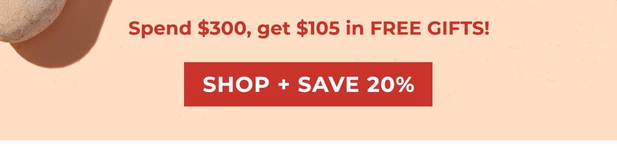 Shop + Save 20%