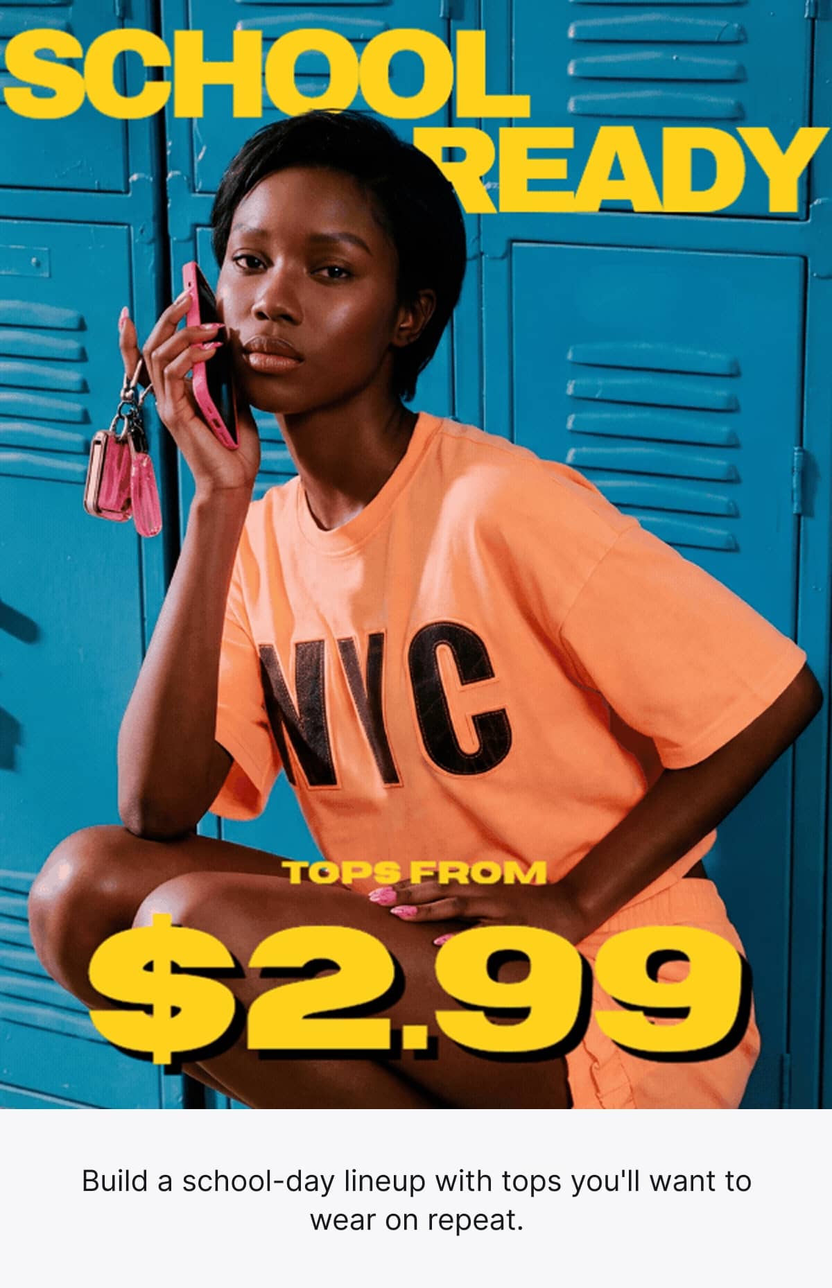 SCHOOL READY TOPS FROM $2.99