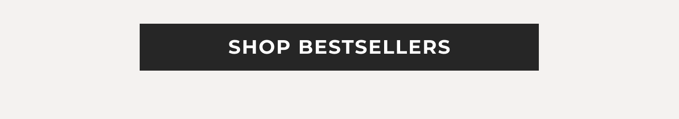 Shop bestsellers!