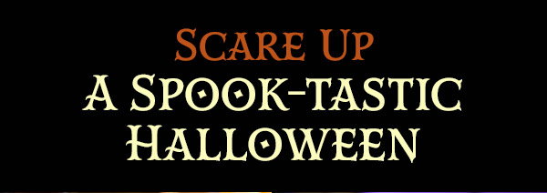 Scare Up a Spook-tastic Halloween 