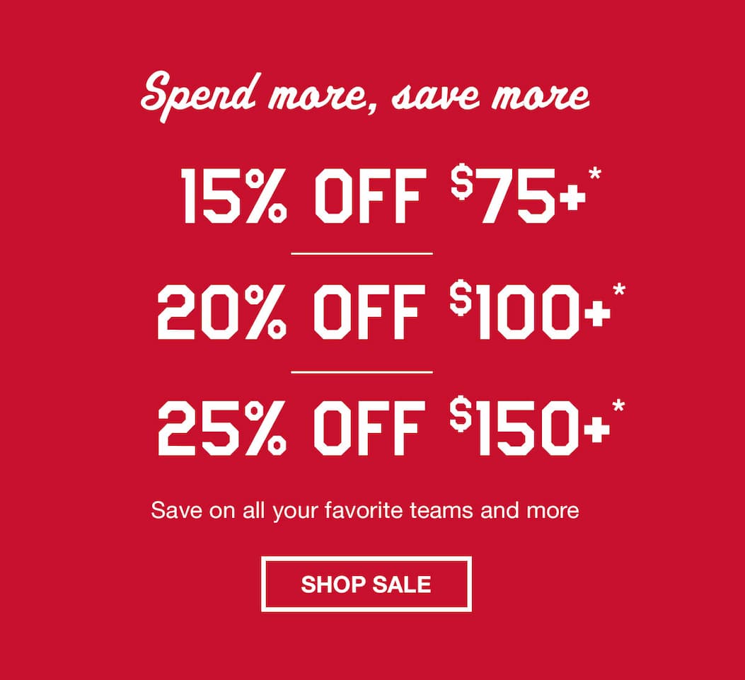 25% off $150* or 20% off $100* or 15% off $75*