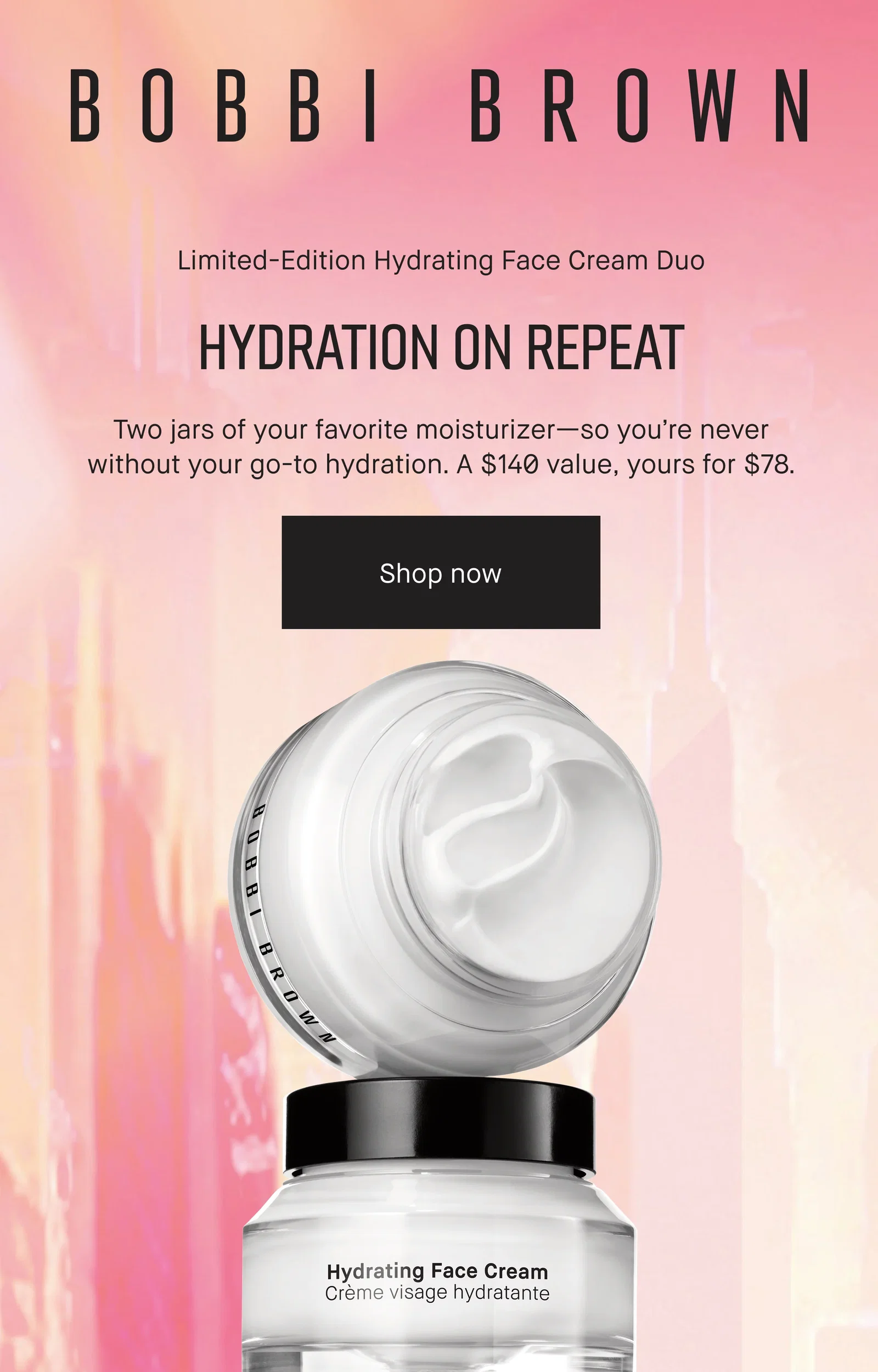 BOBBI BROWN | Limited-Edition Hydrating Face Cream Duo | HYDRATION ON REPEAT | Two jars of your favorite moisturizer-so you're never without your go-to hydration. A $140 value, yours for $78. | Shop now