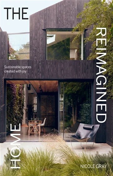 The Reimagined Home, by Nicole Gray
