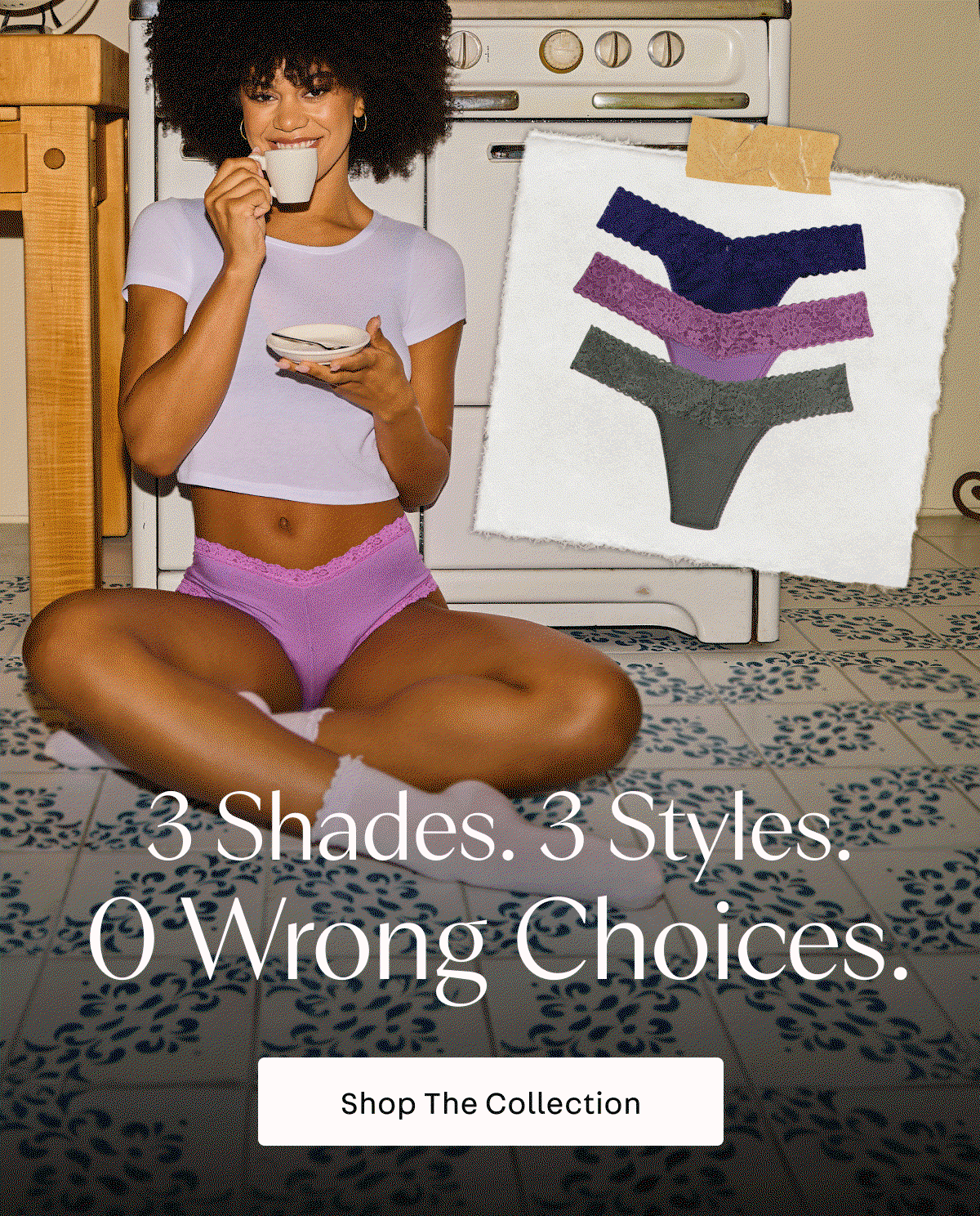 3 Shades. 3 Styles. 0 Wrong Choices. 