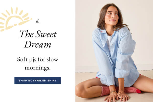 The Sweet Dream - Soft pjs for slow mornings. - Shop boyfriend shirt