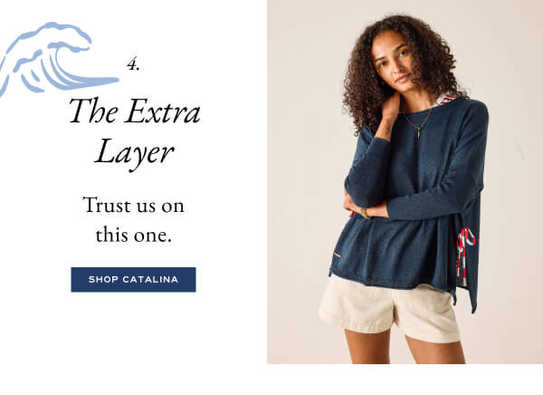 The Extra Layer - Trust us on this one. - Shop Catalina