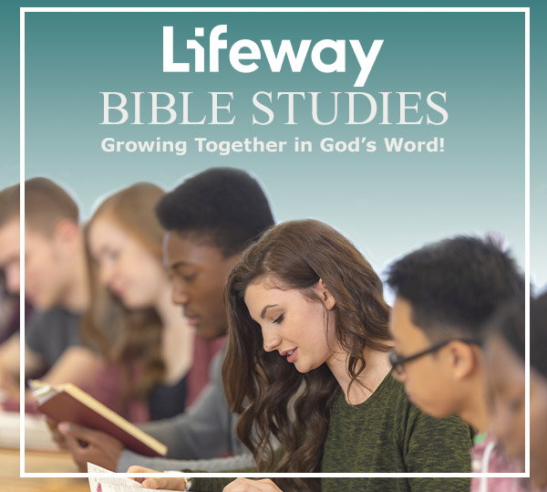 Lifeway Bible Studies | Growing Together in God's Word!