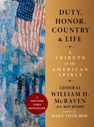 BOOK | Duty, Honor, Country & Life: A Tribute to the American Spirit By William H. McRaven