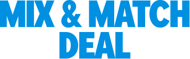 MIX & MATCH DEAL