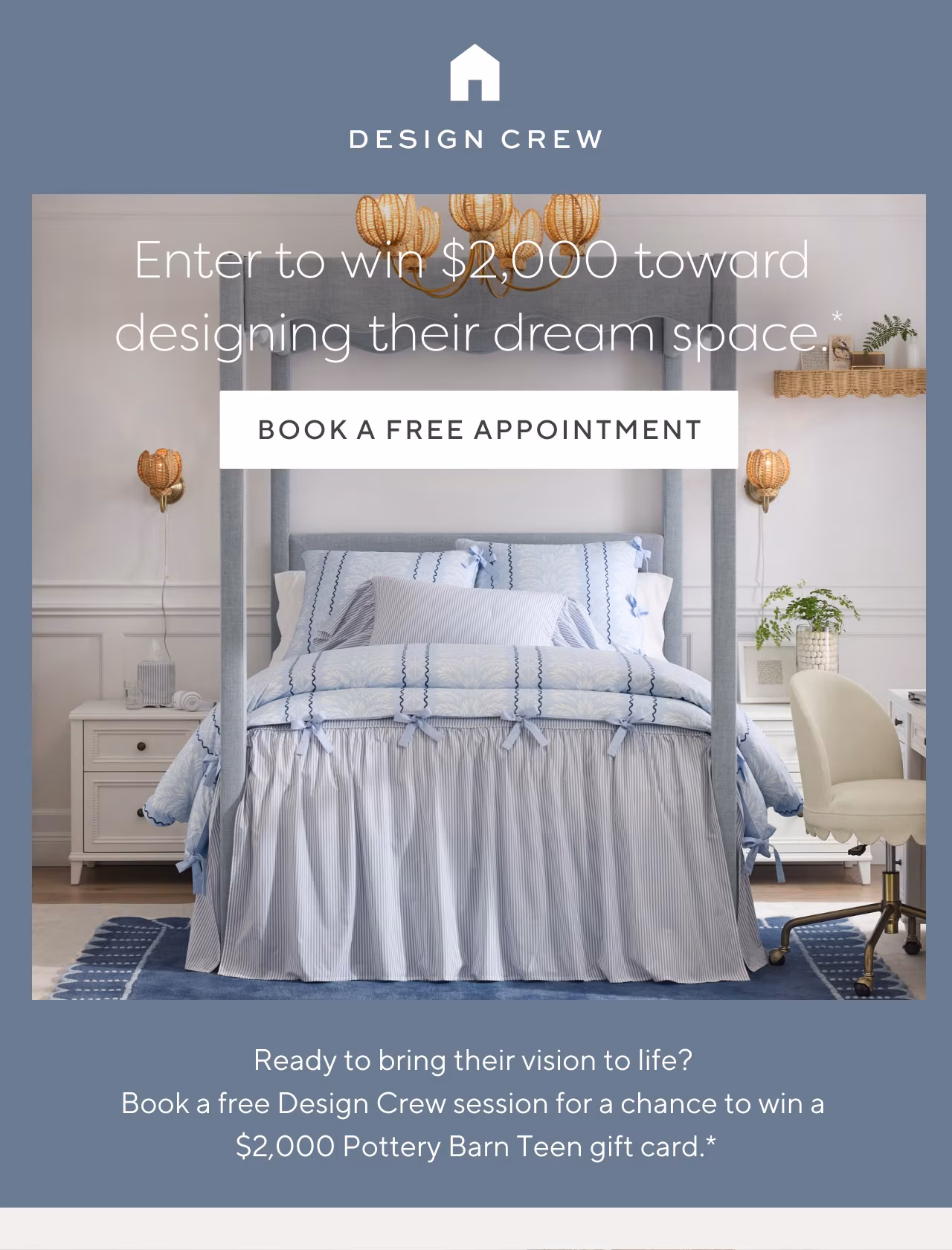 Enter to win $2,000 towards designing their dream space