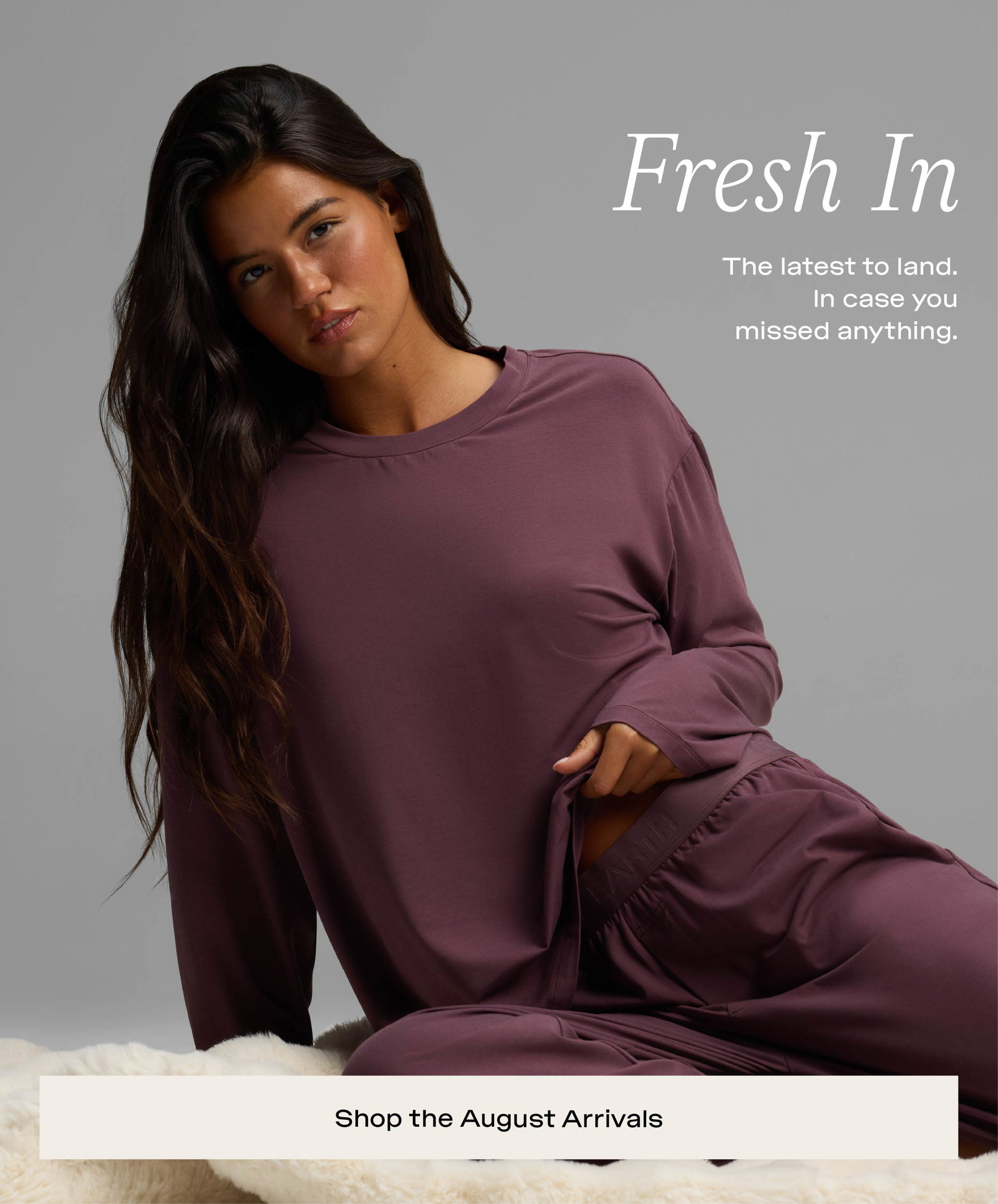 SHOP THE AUGUST ARRIVALS