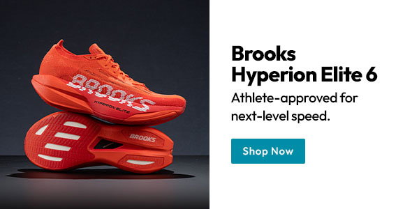 Brooks Hyperion Elite 6 | Athlete-approved for next-level speed. Shop Now