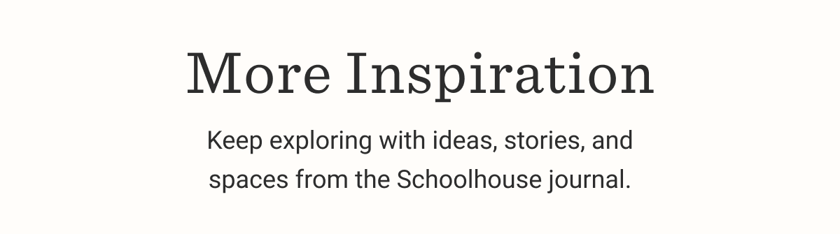 More Inspiration