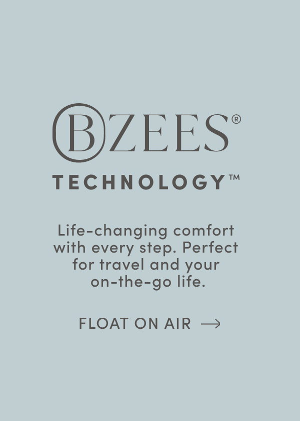 Bzess® Technology™ | Life-changing Comfort With Every Step. Perfect For Travel And Your On-the-go Life. | Float On Air