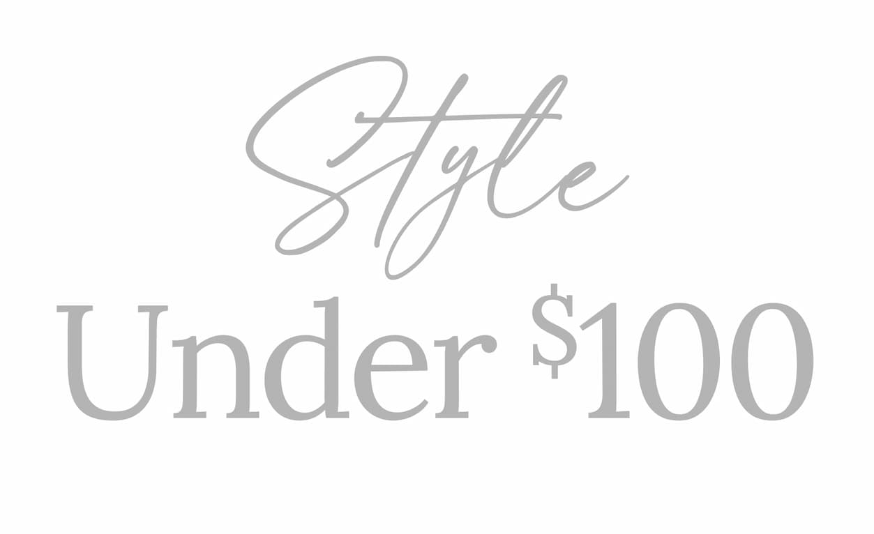 Style Under $100