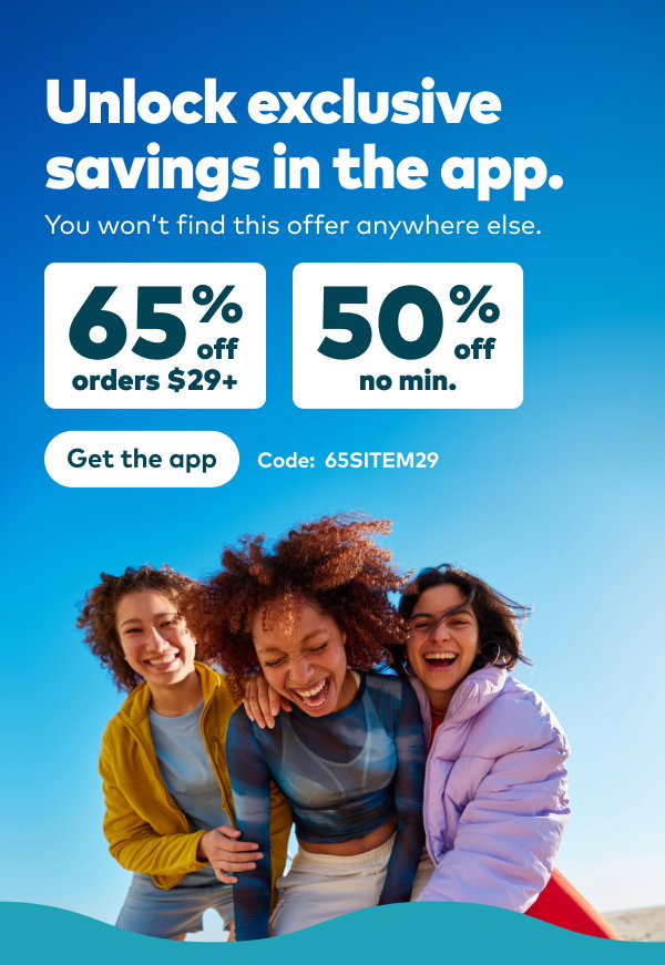 Unlock exclusive savings in the app. 65% off orders $29+ or 50% off no min. Code: 65SITEM29. Get app.