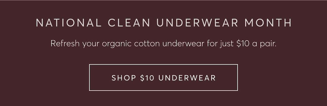 National Clean Underwear Month | Shop $10 underwear