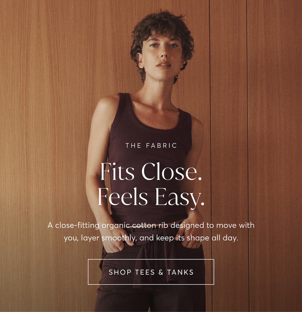 Fits Close. Feels Easy. | Shop Tees & Tanks