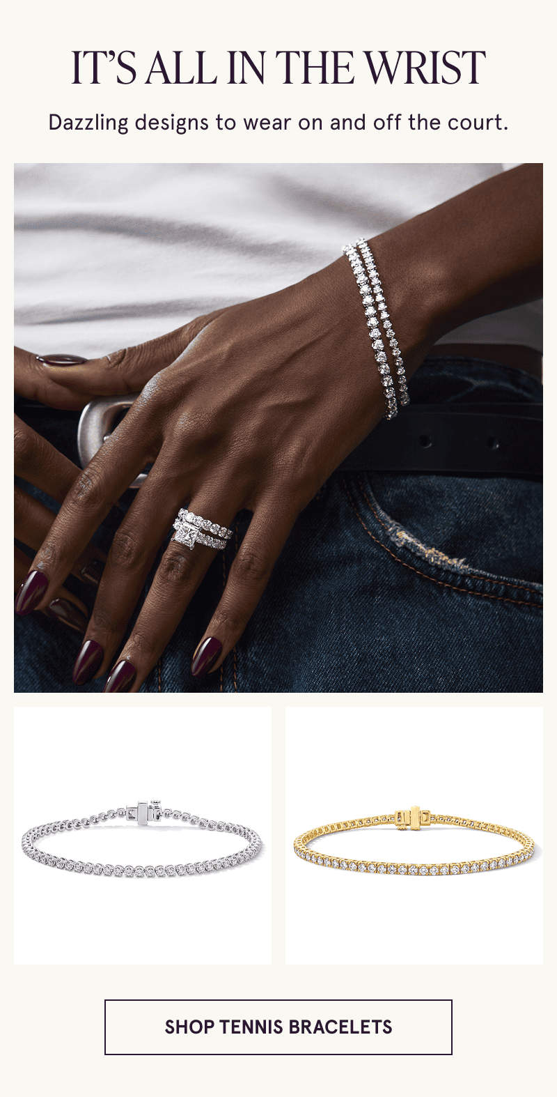A model wearing a bridal set and diamond tennis bracelets. It’s all in the wrist. Click here to shop tennis bracelets