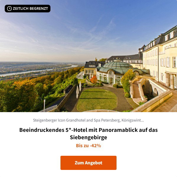 Beeindruckendes 5*-Hotel mit Panoramablick auf das Siebengebirge