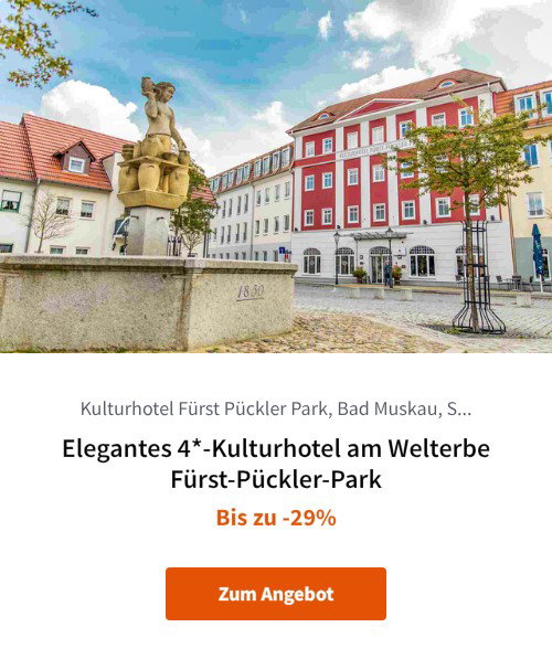 Elegantes 4*-Kulturhotel am Welterbe Fürst-Pückler-Park