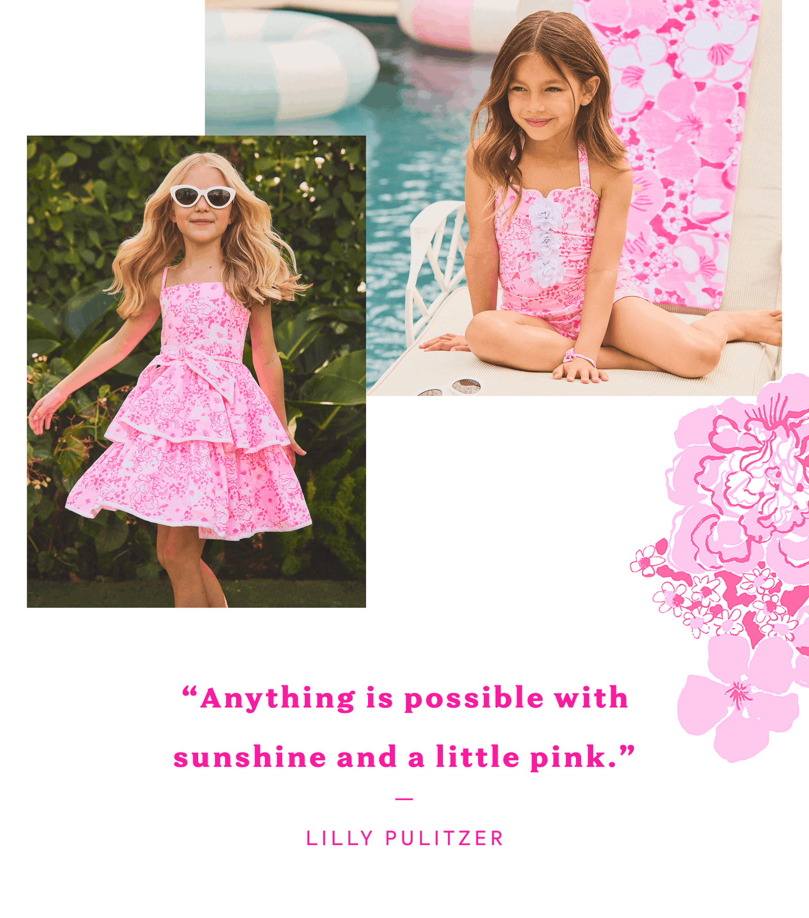 “Anything is possible with sunshine and a little pink.”