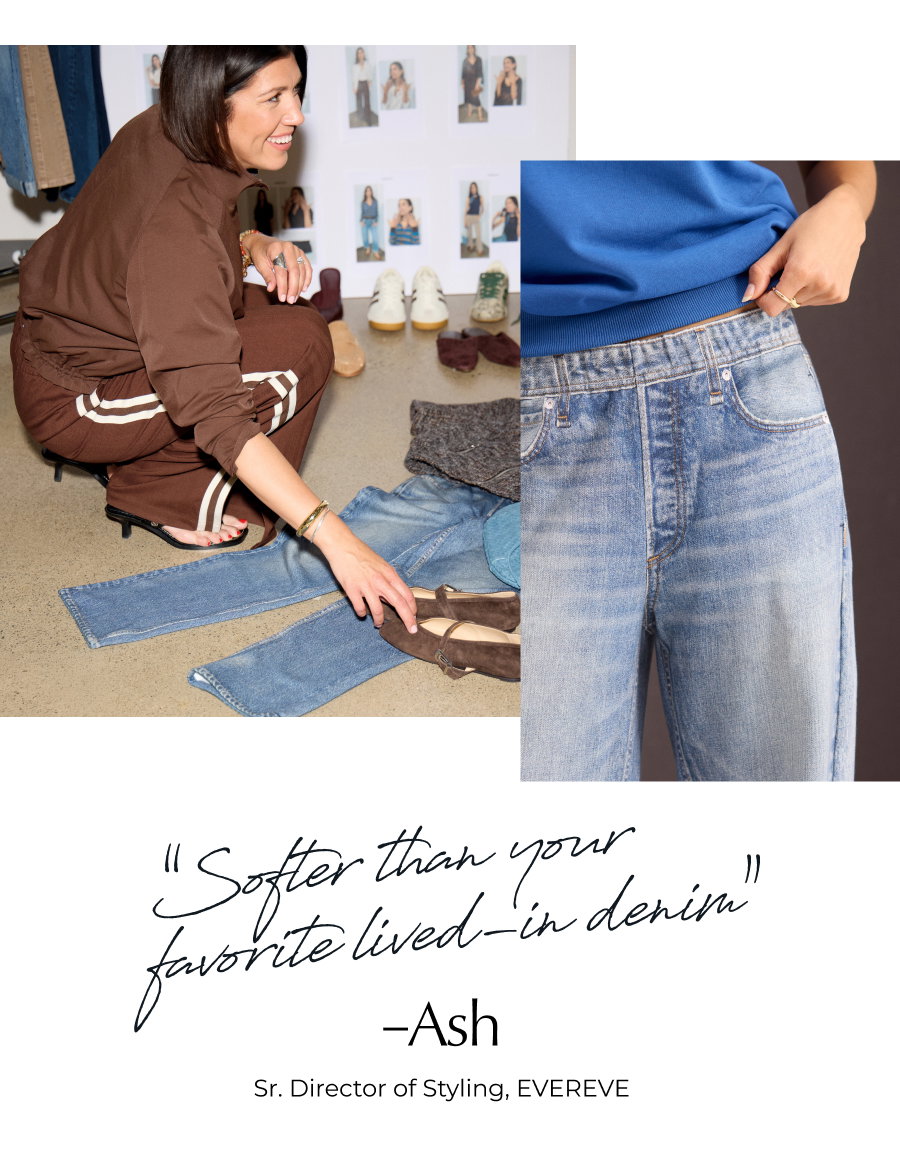 Image of EVEREVE Sr. Director of Styling, Ash, pairing shoes with denim. "Softer than your favorite lived-in denim" 