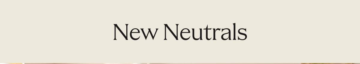 New Neutrals 