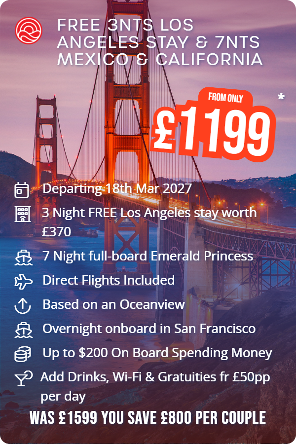 Free 3nts Los Angeles Stay & 7nts Mexico & California – Smart Holiday promotional image. From £1,199 Includes: Departing 18th Mar 2027, 3 Night FREE Los Angeles stay worth £370, 7 Night full-board Emerald Princess, Direct Flights Included, Based on an Oceanview, Overnight onboard in San Francisco, Up to $200 On Board Spending Money, Add Drinks, Wi-Fi & Gratuities fr £50pp per day. WAS £1599 YOU SAVE £800 PER COUPLE