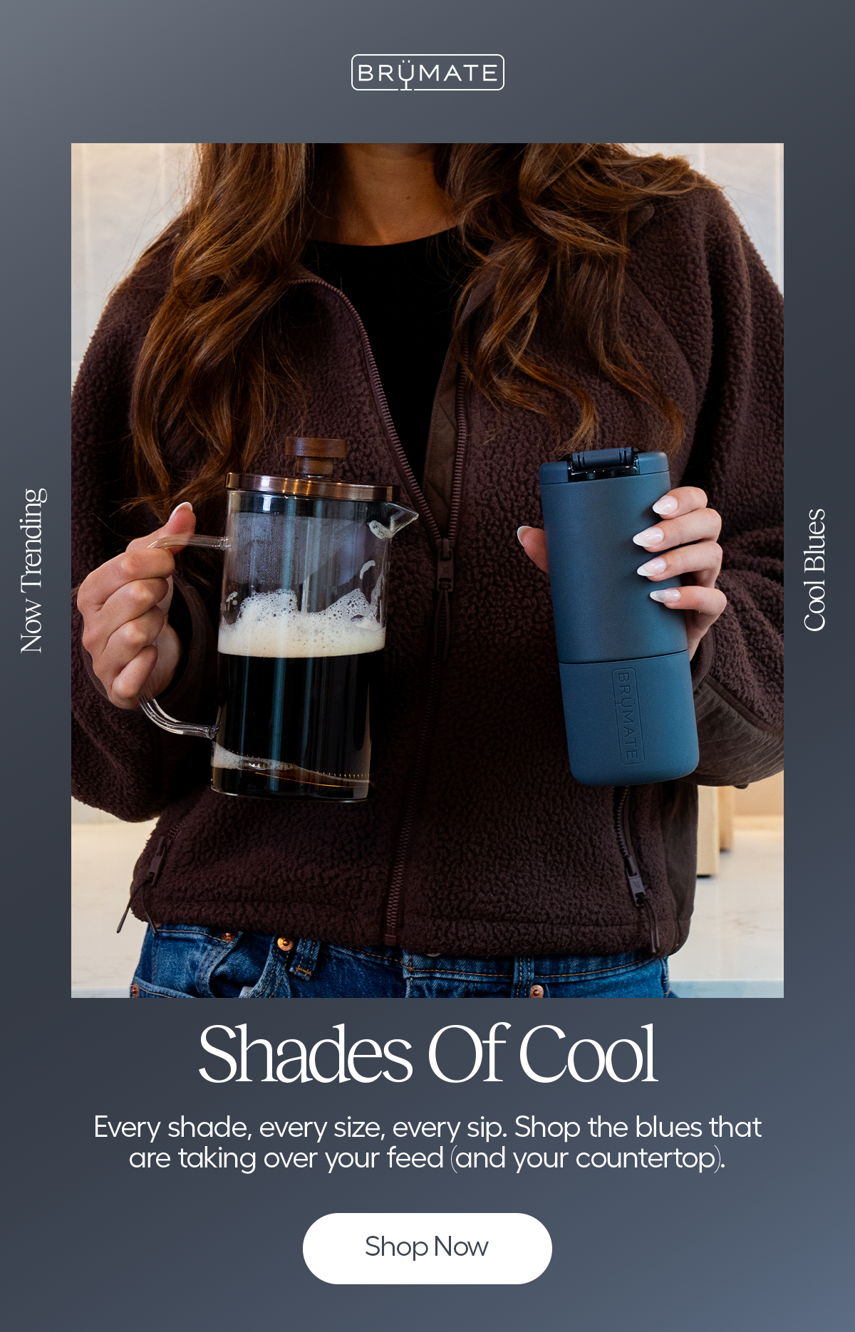 Shades Of Cool. Every shade, every size, every sip. Shop the blue that are taking over your feed (and your countertop). - Shop Now