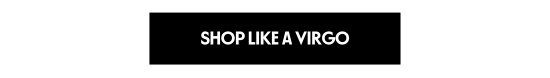 Shop like a Virgo