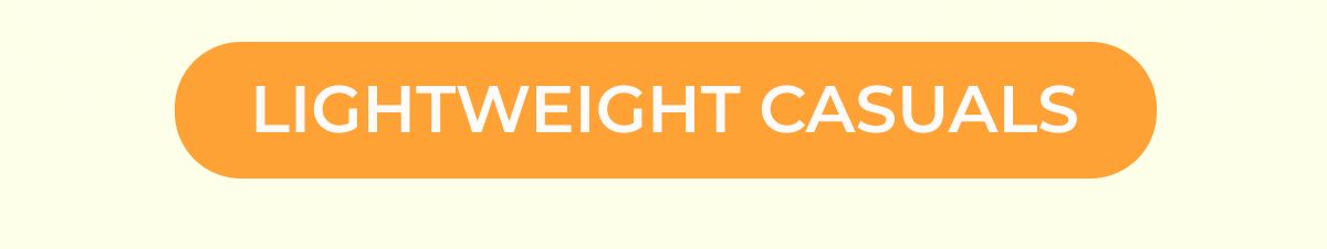 Lightweight Casuals