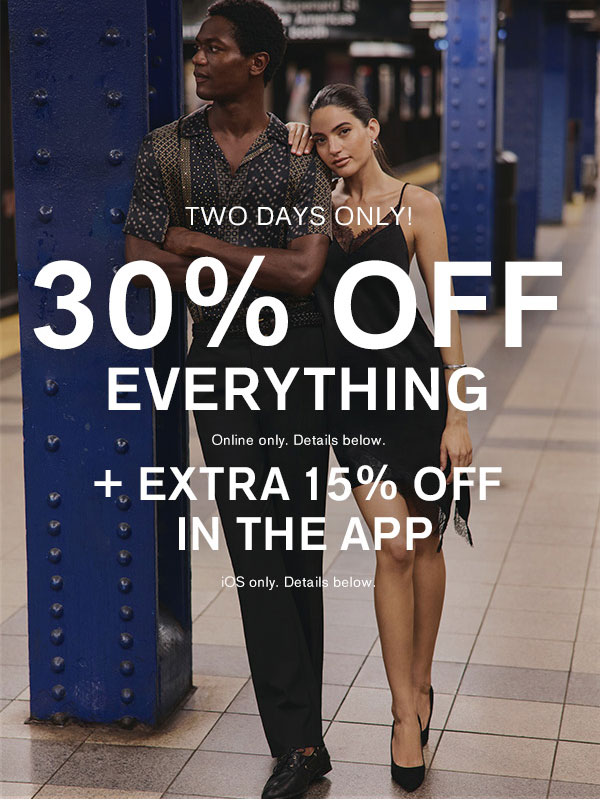 30% off everything + extra 15% off in-app