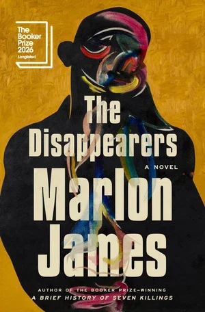Book | The Disappearers: A Novel By Marlon James.