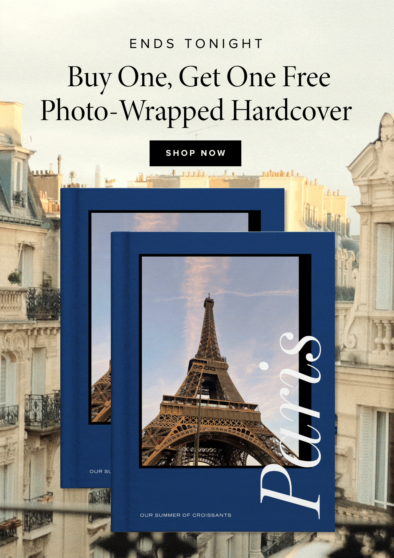 Ends tonight, buy one get one photo wrapped hardcover