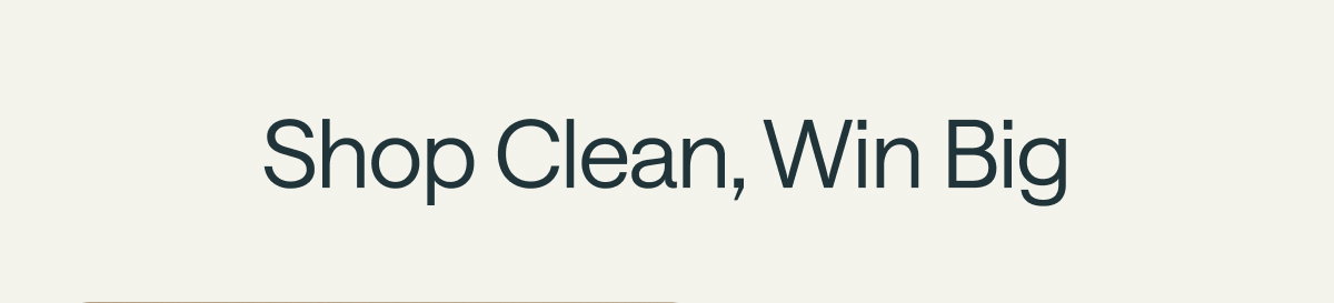 Shop Clean, Win Big