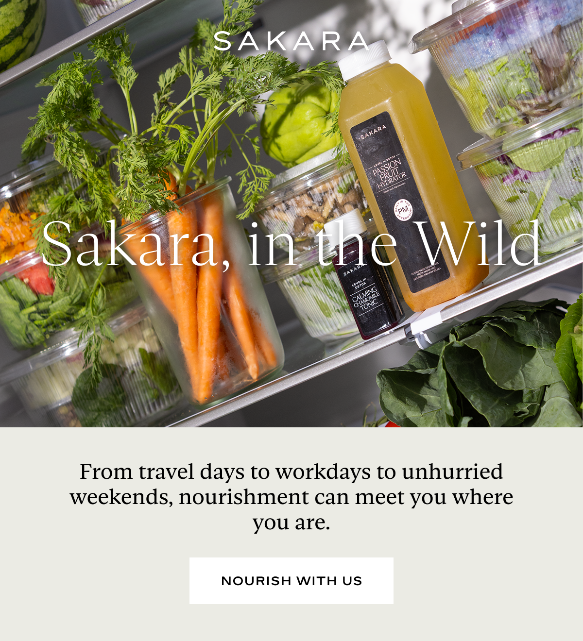 Sakara, in the Wild: From travel days to workdays to unhurried weekends, nourishment can meet you where you are.
