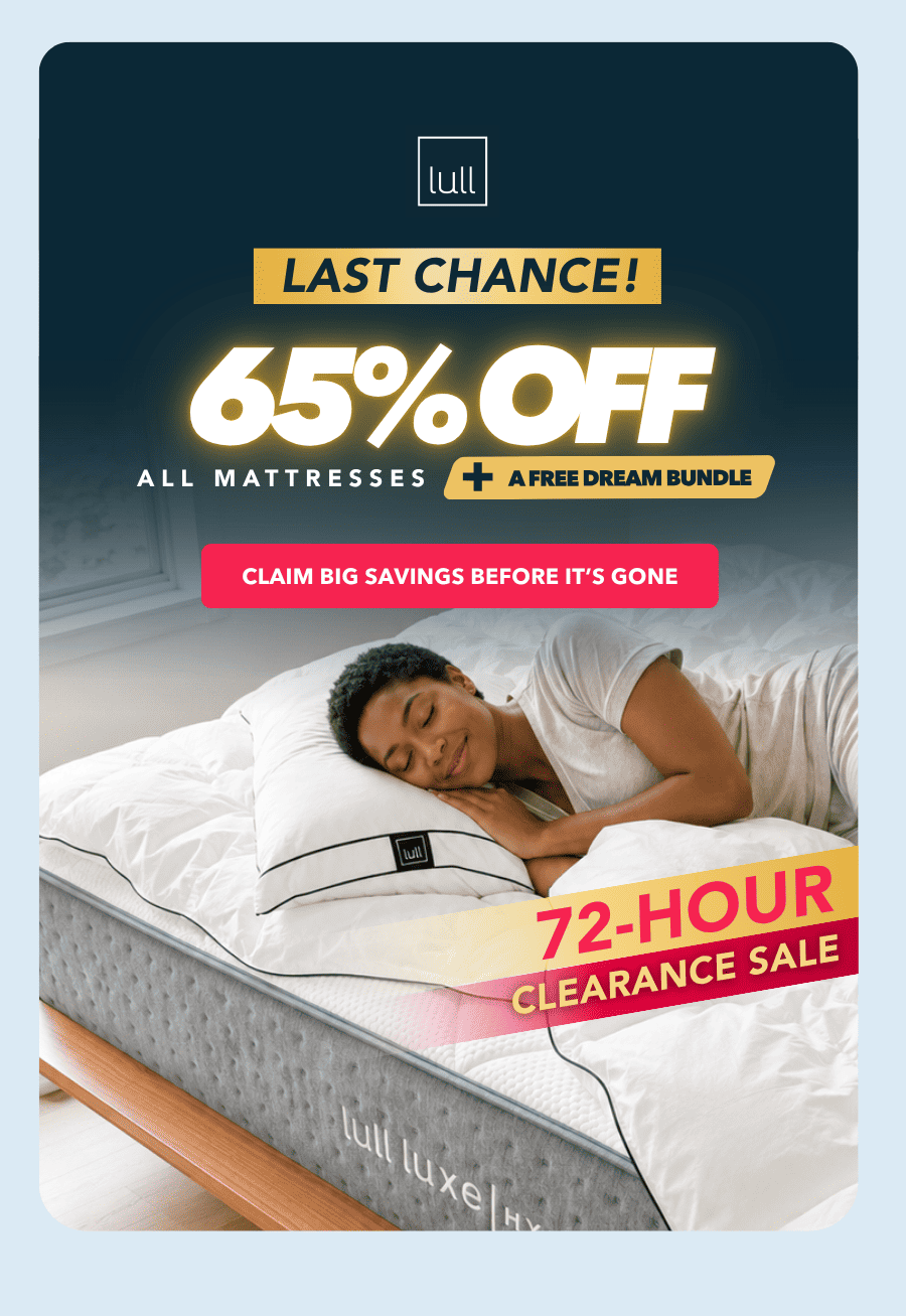 Last Chance! 65% off all mattresses + a free dream bundle | Claim big savings before its' gone