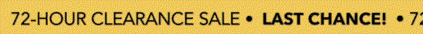 72-hour clearance sale 