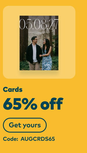 65% off cards. Code: AUGCRDS65. Get yours.