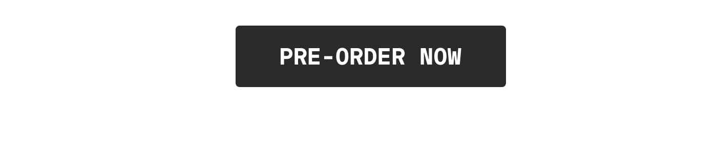 PRE-ORDER NOW