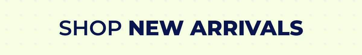 Shop New Arrivals