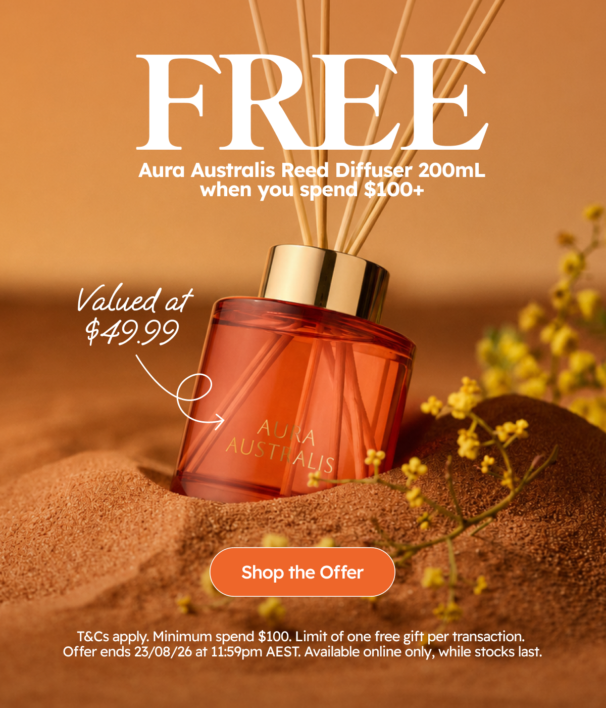 FREE Aura Australis Reed Diffuser 200mL when you spend $100+
